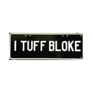 Novelty Number Plate – 1 Tuff Bloke - 1 Liner