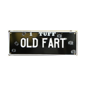 Novelty Number Plate - 1 Tuff - Old Fart (with Bullet Holes)