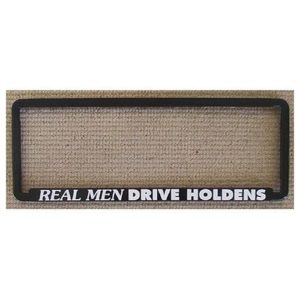 Novelty Number Plate Frame - Real Men Drive Holdens
