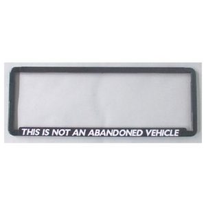 Novelty Number Plate Frame - This Is Not An Abandoned Vehicle