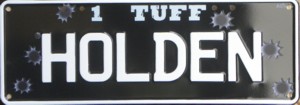 Novelty Number Plate - 1 Tuff - Holden (with Bullet Holes)