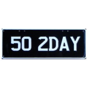 Novelty Number Plate - 50 2day - White On Black