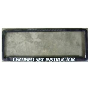 Novelty Number Plate Frame - Certified Sex Instructor