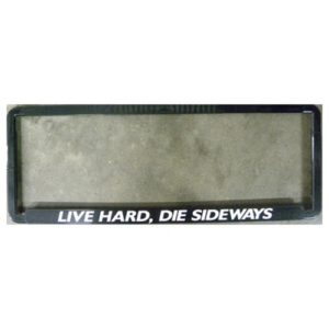 Novelty Number Plate Frame - Live Hard Die Sideways