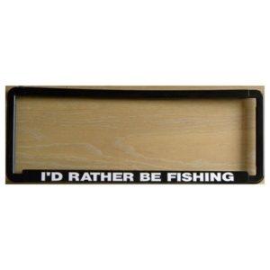 Novelty Number Plate Frame - Id Rather Be Fishing