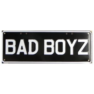 Novelty Number Plate - Bad Boyz - White On Black