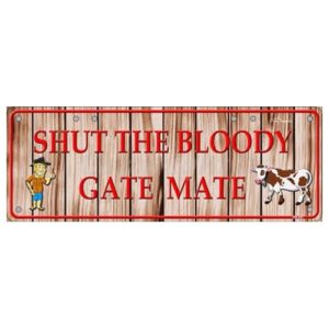 Novelty Number Plate (Flat) - Shut The Bloody Gate Mate