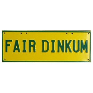 Novelty Number Plate - Fair Dinkum - Green On Yellow