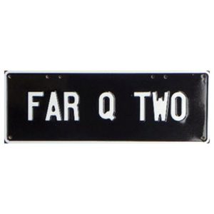 Novelty Number Plate - Far Q Two - White On Black