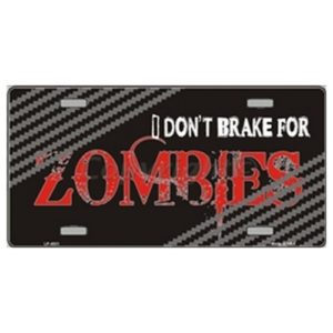USA Novelty Number Plate - I Dont Brake For Zombies