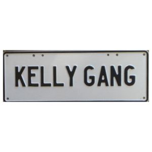 Novelty Number Plate - Kelly Gang - Black On White