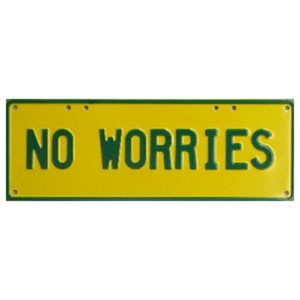 Novelty Number Plate - No Worries - Green On Yellow