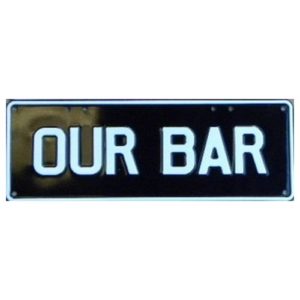 Novelty Number Plate - Our Bar  White on Black
