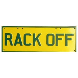 Novelty Number Plate - Rack Off - Green On Yellow