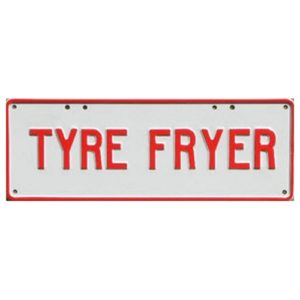 Novelty Number Plate - Tyre Fryer Red On White