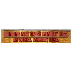 Sign - Drinking...memory Loss
