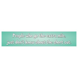 Sign - Extra Mile Short Cuts