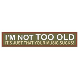 Sign - I'm Not Too Old