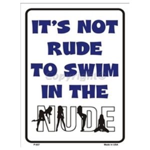 Parking Sign - Its Not Rude To Swim In The Nude