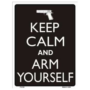 Parking Sign - Keep Calm And Arm Yourself