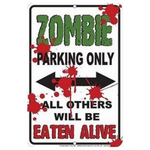 Parking Sign - Zombie Parking Only