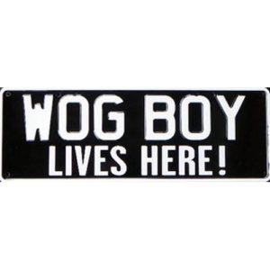 Novelty Number Plate - Wog Boy Lives Here - White On Black