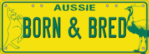 Novelty Number Plate - Aussie Born Bred