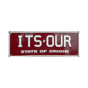 Novelty Number Plate - Its Our - State Of Origin