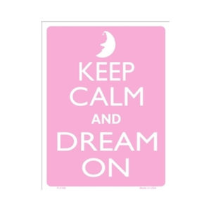 Sign - Keep Calm And Dream On