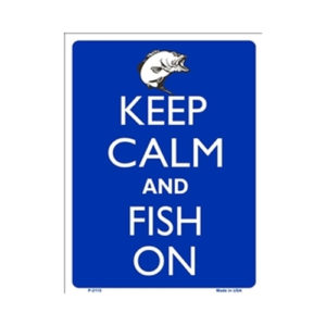 Sign - Keep Calm And Fish On