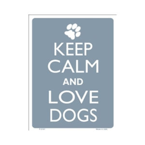 Sign - Keep Calm And Love Dogs