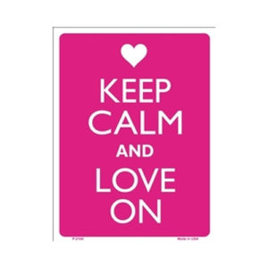 Sign - Keep Calm And Love On