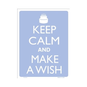 Sign - Keep Calm And Make A Wish