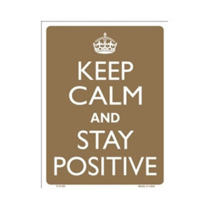 Sign - Keep Calm And Stay Positive