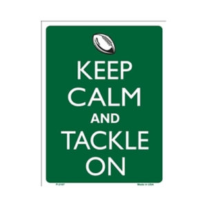 Sign - Keep Calm And Tackle On
