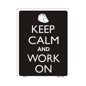 Sign - Keep Calm And Work On