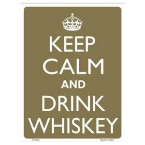 Sign - Keep Calm And Drink Whiskey