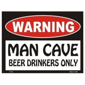 Sign - Warning Man Cave - Beer Drinkers Only