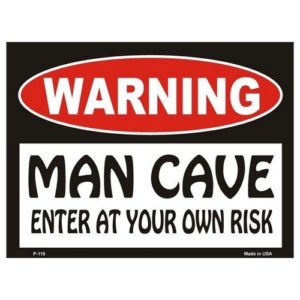 Sign - Warning Man Cave - Enter At Your Own Risk