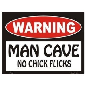 Sign - Warning Man Cave - No Chick Flicks