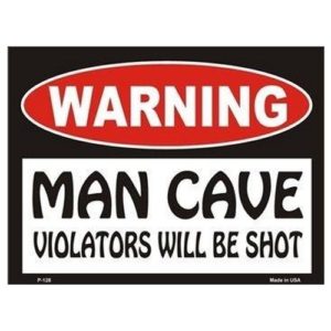 Sign - Warning Man Cave - Violators Will Be Shot