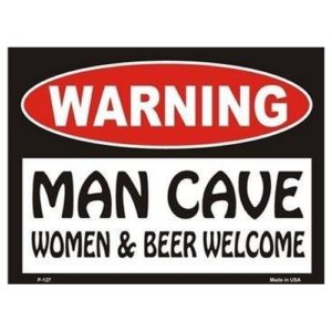 Sign - Warning Man Cave - Women & Beer Welcome