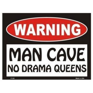 Sign - Warning Man Cave - No Drama Queens