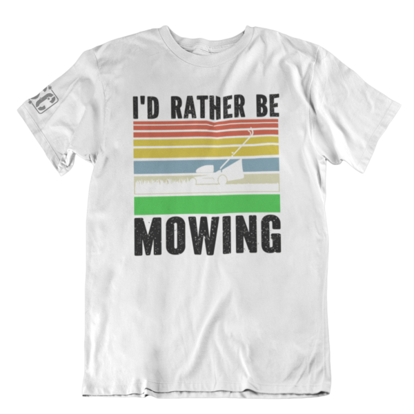 Sierra Charlie I'd Rather Be Mowing T-Shirt